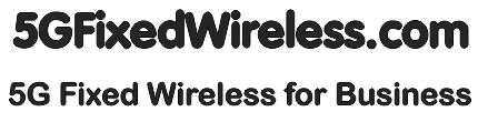 5G Fixed Wireless Internet Service for Business